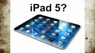 NEW iPad 5 SPECS REVEALED! 25.02.13