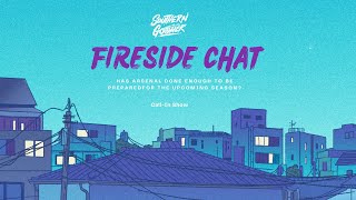 Fireside Chat: Has Arsenal Done Enough To Be Prepared For The Season? (Call-In Show)