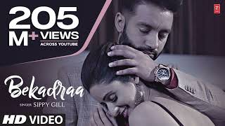 BEKADRAA | Sippy Gill | Desi Routz | Latest Punjabi Video Song 2017