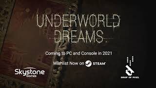 UNDERWORLD DREAMS - Skystone Games Announcement Trailer