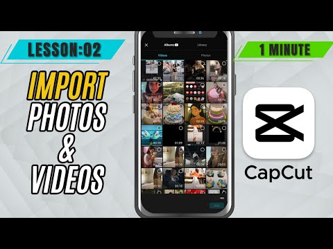 How to Import Photos and Videos in CapCut Mobile - Lesson 02 CapCut Mobile Tutorial