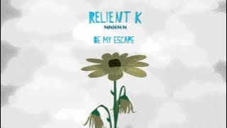 Relient K | Be My Escape ( Audio Stream)