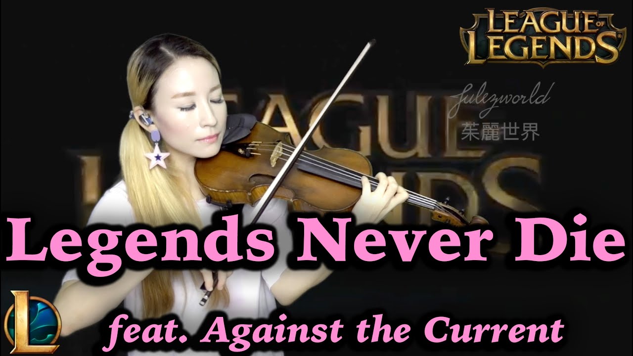 league-of-legends-ost-legends-never-die-violin-cover-youtube