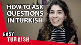 Learn How to Ask Questions in Turkish | Super Easy Turkish 37