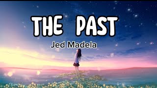 THE PAST by: Jed Madela with Lyrics