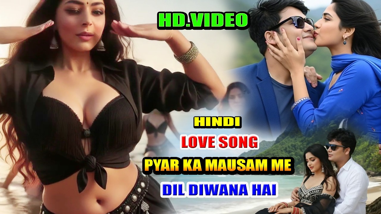 💗Pyar Ka Mausam | Love Song 2026 🥀💗 #Hindi #video #hindisongs #bollywoodsongs