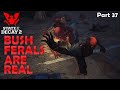 BUSH FERALS ARE REAL - State of Decay 2 - Forever Community - Lethal Zone - Part 37