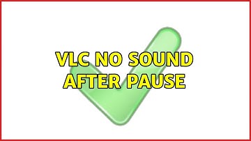 Ubuntu: VLC no sound after Pause