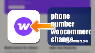 How To Change Your Phone Number On WooCommerce 2026 (EASY GUIDE)