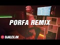 PORFA 2 (REMIX) FEID, J QUILES, SECH, MALUMA, DJ ALEX ft DJ JUAN