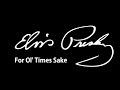 Elvis Presley For Ol Times Sake Tradução mp3