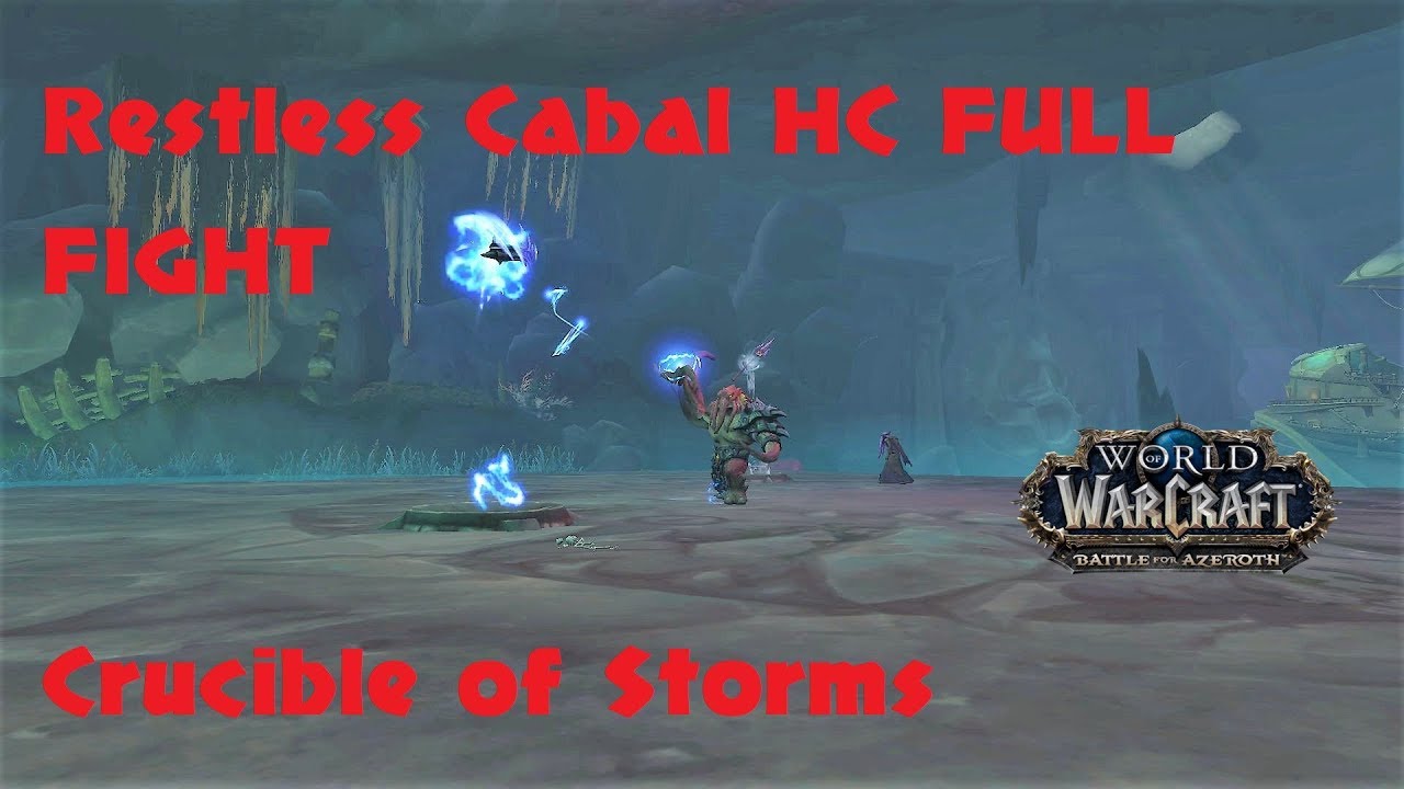 Crucible of Storms Restless Cabal Zaxasj and Fa'thuul HC Heroic Full Fight BFA WOW