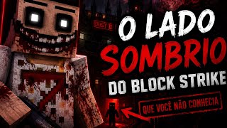 8 LENDAS MAIS PERTURBADORAS do BLOCK STRIKE! (Algumas são Reais...)