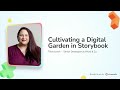 Cultivating a Digital Garden in Storybook by Tricia Leach | Storybook Day 2023