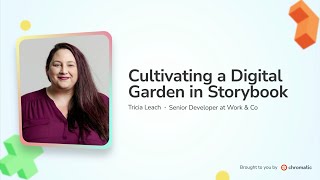 Cultivating a Digital Garden in Storybook by Tricia Leach | Storybook Day 2023