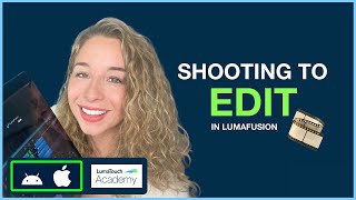 Shooting to Edit in LumaFusion