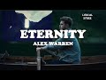 ETERNITY - ALEX WARREN (4K Lyrics Video + Official Video) 2 in 1 Video