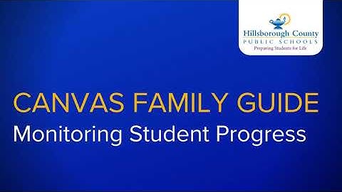 Canvas Family Guide: Monitoring Student Progress