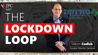 Soroka Hospital Chief on Israel’s Midnight Lockdown