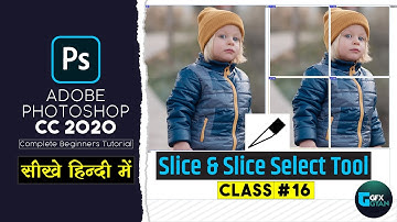Class16 - How to Use Slice Tool & Slice Select Tool | Adobe Photoshop CC 2020 Explained in Hindi