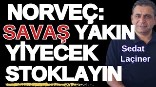 Norveç: Savaş Yakın, Yiyecek Stoklayın. Norveç Genelkurmayından Vatandaşlarına Çağrı