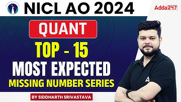 Top 15 Most Expected Missing Number Series | NICL AO Quant Preparation | By Siddharth Srivastav