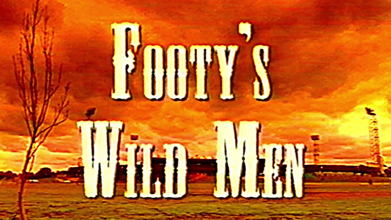 Footy's Wild Men (1996 - VHS)