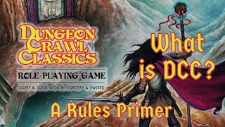 What is Dungeon Crawl Classics (DCC)? - A rules primer with The Dark Orb