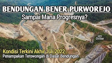 Perkembangan Terkini Bendungan Bener Purworejo Tertinggi di Indonesia & Kedua di Asia Tenggara | HD