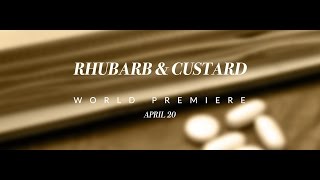 Rhubarb & Custard Official Trailer