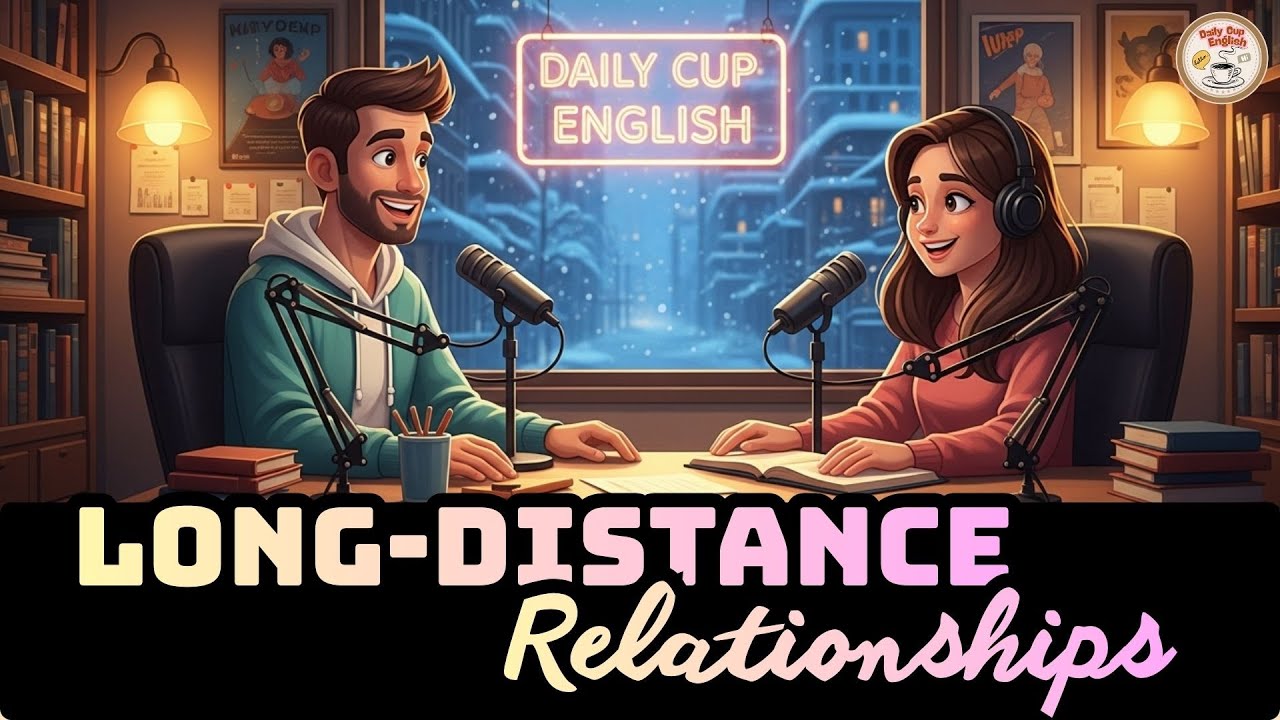 Отношения на расстоянии | Подкаст Real English B1–B2 | Daily Cup English