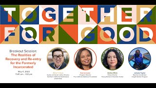 Breakout Session: The Realities of Recovery and Re-entry for the Formerly Incarcerated
