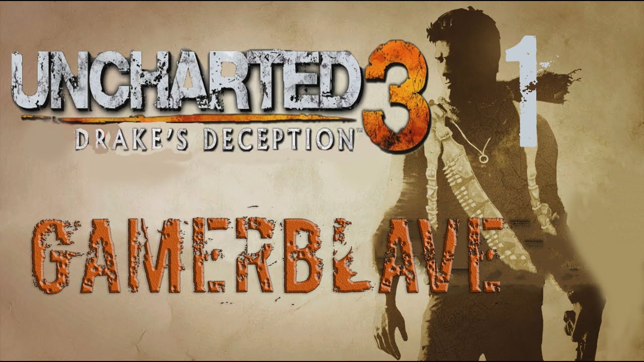Let's Play Uncharted 3: Drake's Deception [Live-Blind] - E1: Third Time's A Charm