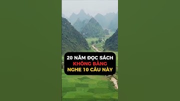 20 năm đọc sách cũng không bằng nghe 10 câu này