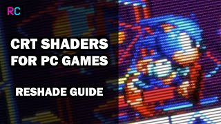 Reshade Guide - CRT Shaders for PC Games - Retro TV Filter screenshot 3