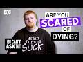 Terminally ill people answer questions | You Can't Ask That | Full Episode