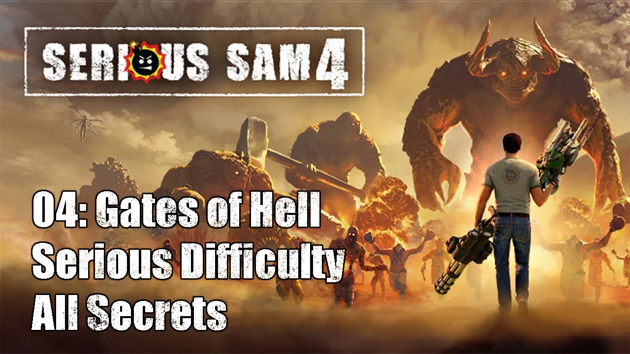 英雄萨姆四攻略04 Gates Of Hell Serious全秘密 Youtube