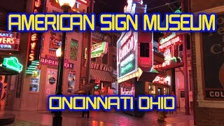 AMERICAN SIGN MUSEUM - CINCINNATI OHIO