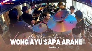 WONG AYU SAPA ARANE | VOC. HERY PRATAMA | DUA PUTRA | EDISI LATIHAN