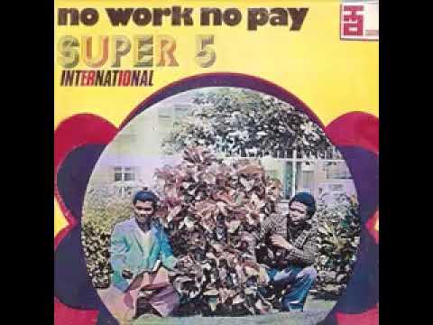 Super 5 International Of Africa Vol 4 - No Work No Pay 70's NIGERIAN Highlife Soukous Music ALBUM LP