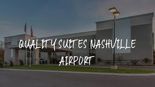 Quality Suites Nashville Airport Review - Nashville , United States of America