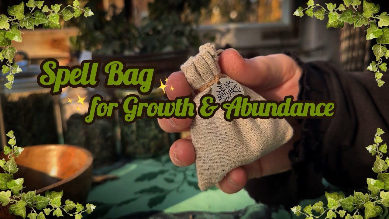 Spring Spell Bag: Infusing Growth & Abundance into Your Garden - Spring Magic