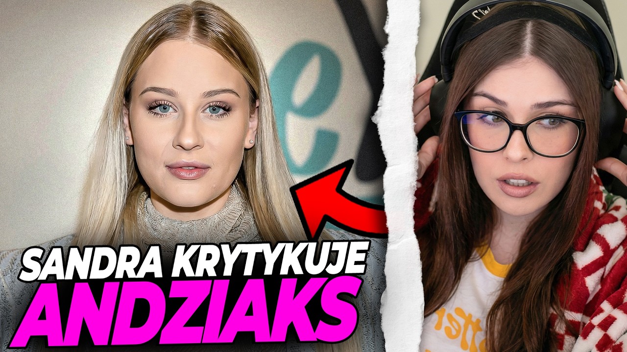 SANDRA KRYTYKUJE ANDZIAKS I LUKE