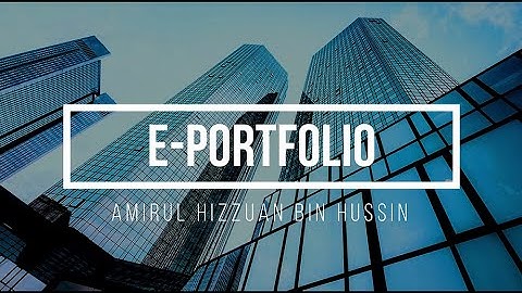 Amirul Hizzuan E-Portfolio