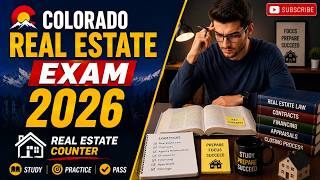 Colorado Real Estate Exam 2026