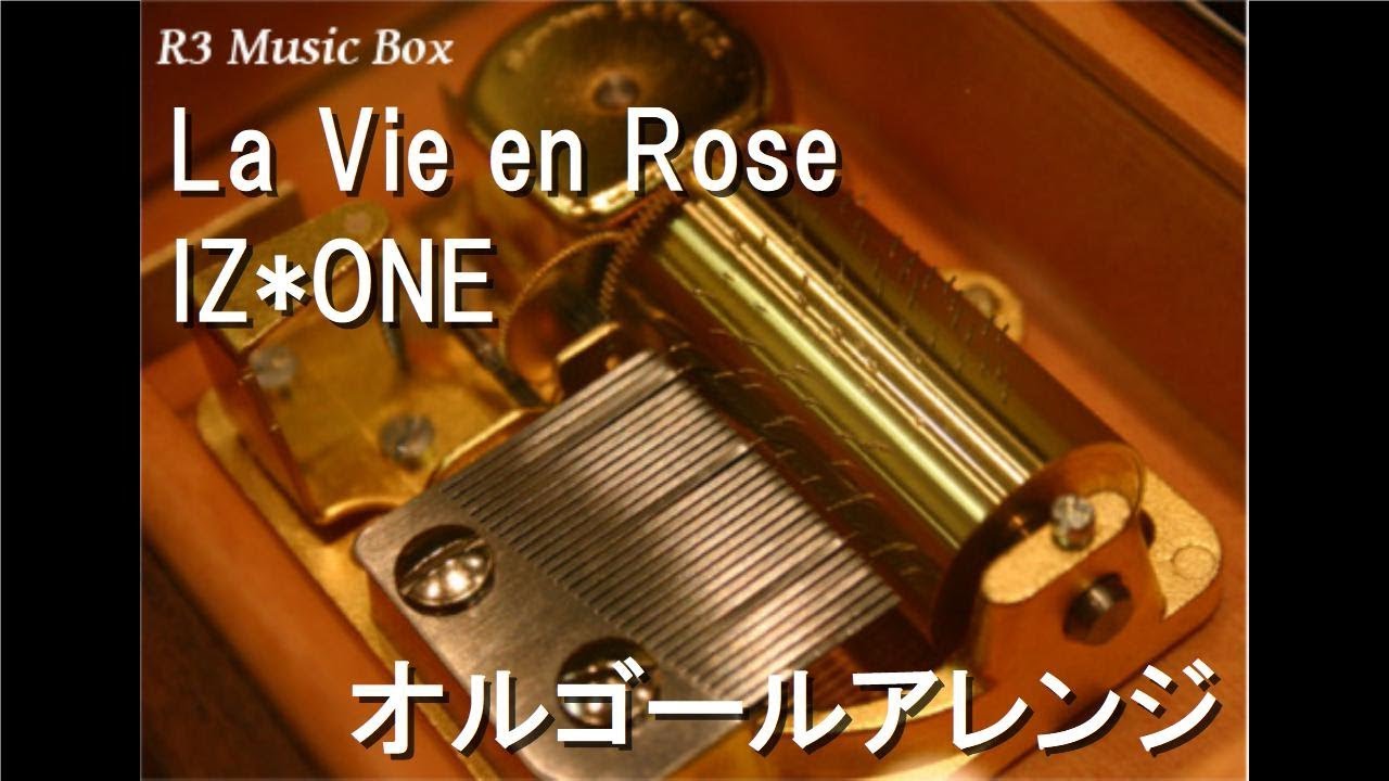 La Vie en Rose/IZ*ONE【オルゴール】 - YouTube