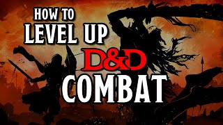 10 Tips for Better Combat in Dungeons & Dragons