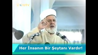 Her insanın bir şeytanı vardır