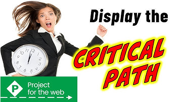 Display the Critical Path: Project for the Web