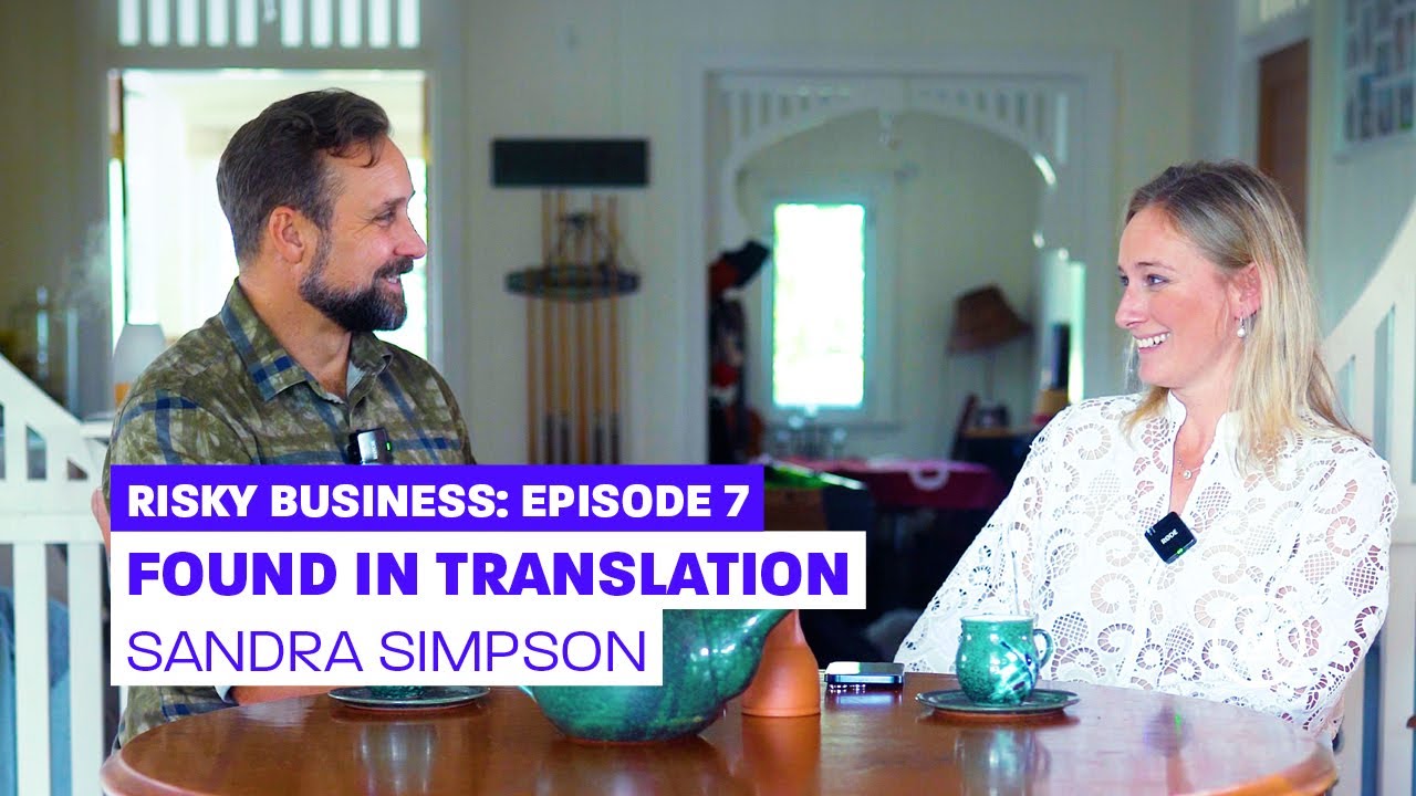 Risky Business, Episode 7: Found in Translation with Sandra from Hark Communications